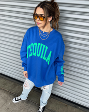 Load image into Gallery viewer, House Of LuLu Tequila Always Sweatshirt - Blue