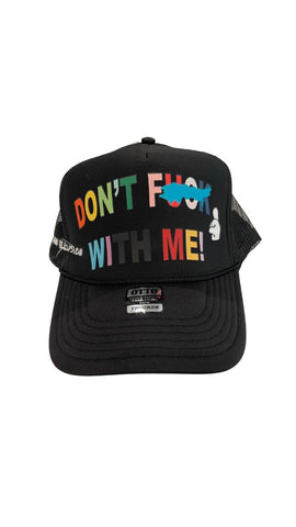 Limited Edition Exclusive Don’t F*#@ With Me Trucker Hat by SINGER22 available in 5 colors